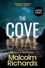 Title: The Cove: Large Print Edition, Author: Malcolm Richards