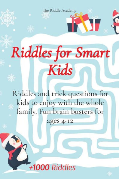 Riddles for Smart Kids: and trick questions kids to enjoy with the whole family. Fun brain busters ages 4-12