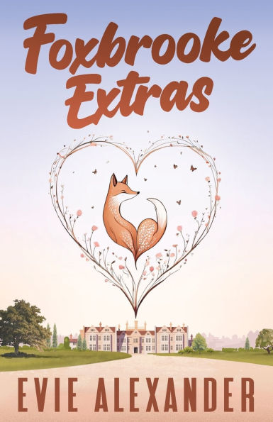 Foxbrooke Extras: A Steamy, Small Town, Romcom Collection