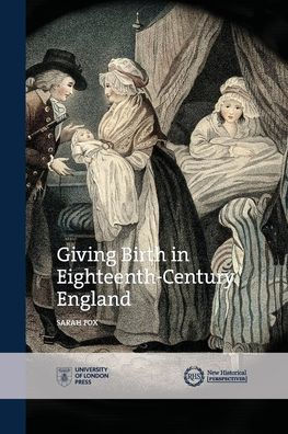 Giving Birth Eighteenth-Century England