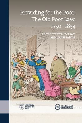 Providing for The Poor: Old Poor Law, 1750-1834