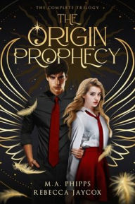 Title: The Origin Prophecy, Author: M.A. Phipps