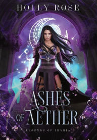 Ashes of Aether: Legends of Imyria (Book 1)