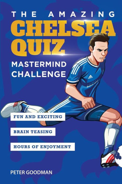 The Amazing Chelsea Quiz: Mastermind Challenge