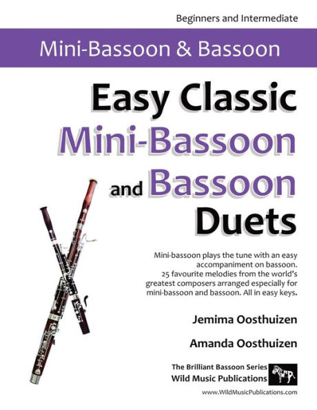 Easy Classic Mini-Bassoon and Bassoon Duets: 25 favourite melodies by the world's greatest composers where the mini-bassoon plays the tune and bassoon plays an easy accompaniment.