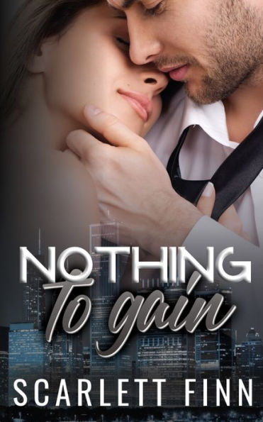 Nothing to Gain: Secret Billionaire - Friends Lovers Romance