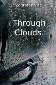 Title: Through Clouds, Author: Zografos Vita