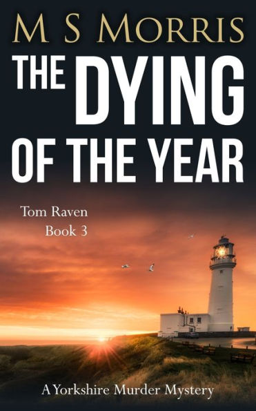 The Dying of the Year: A Yorkshire Murder Mystery