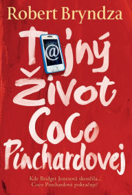 Title: Tajnï¿½ zivot Coco Pinchardovej, Author: Robert Bryndza