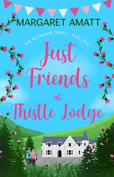 Just Friends at Thistle Lodge