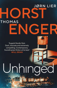 Title: Unhinged: The ELECTRIFYING new instalment in the No. 1 bestselling Blix & Ramm series., Author: Thomas Enger