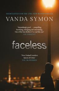 Title: Faceless: The shocking new thriller from the Queen of New Zealand Crime, Author: Vanda Symon