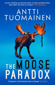 Free downloadable books for nook color The Moose Paradox PDB DJVU RTF by Antti Tuomainen, David Hackston, Antti Tuomainen, David Hackston