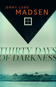 Title: Thirty Days of Darkness, Author: Jenny Lund Madsen