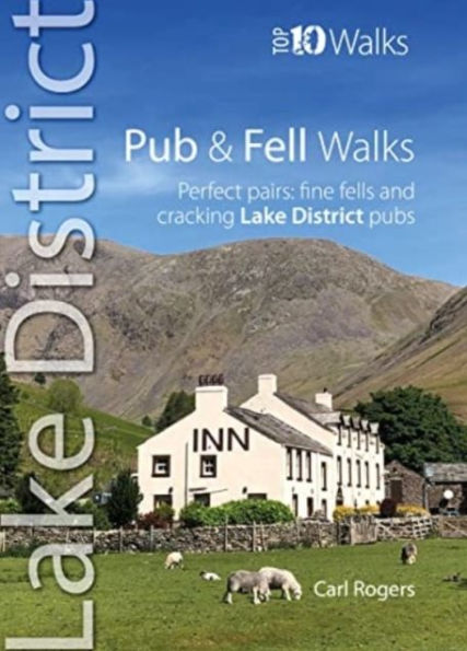 Pub and Fell Walks Lake District Top 10: Perfect pairs: fine fells and cracking Lake District pubs