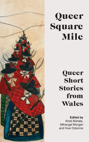 Queer Square Mile: Short Stories from Wales