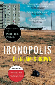 Title: Ironopolis, Author: Glen James Brown