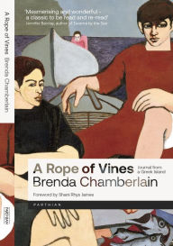 Title: A Rope of Vines: Journal from a Greek Island, Author: Brenda Chamberlain
