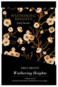 Title: Wuthering Heights - Lined Journal & Novel, Author: Emily Brontë