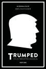 TRUMPED (An Alternative Musical), Part One