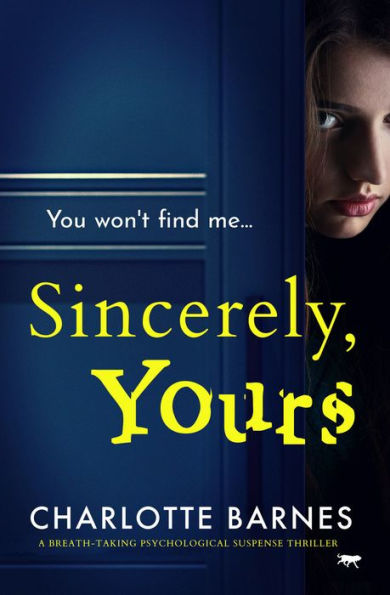 Sincerely, Yours: A Breath-Taking Psychological Suspense Thriller