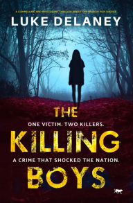 Title: The Killing Boys, Author: Luke Delaney
