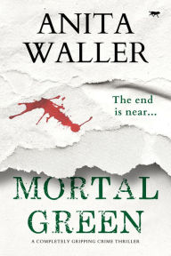 Title: Mortal Green, Author: Anita Waller