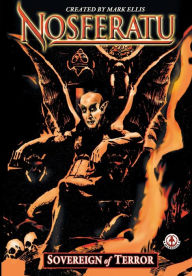 Title: Nosferatu: Sovereign of Terror, Author: Mark Ellis