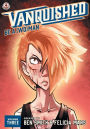 Vanquished: Be a {Wo}man: Volume 3