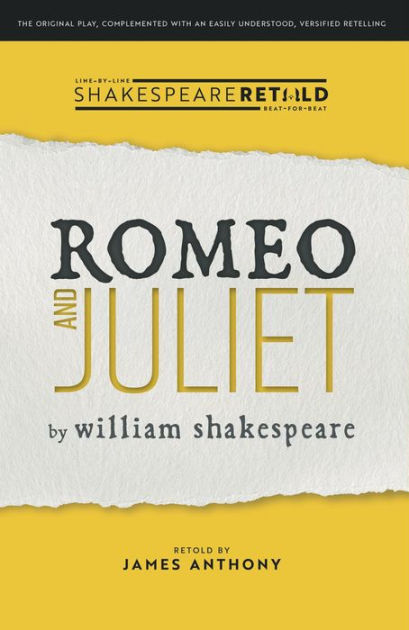 Romeo and Juliet: Shakespeare Retold by William Shakespeare, James ...