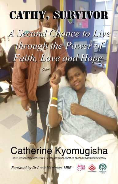 Cathy, Survivor: A Second Chance to Live through the Power of Faith, Love and Hope