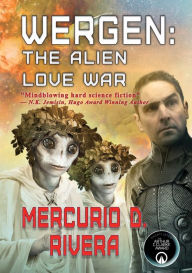 Title: Wergen: The Alien Love War, Author: Mercurio D Rivera