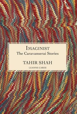 The Caravanserai Stories: Imaginist