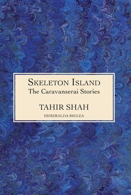 The Caravanserai Stories: Skeleton Island