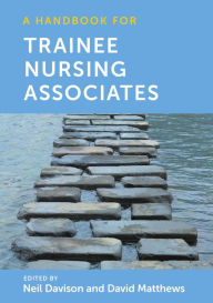 Title: A Handbook for Trainee Nursing Associates, Author: Neil Davison