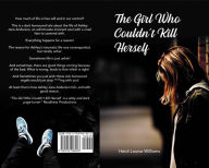 Title: THE GIRL WHO COULDN'T KILL HERSELF, Author: Heidi Williams