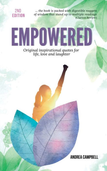 Empowered: Original Inspirational Quotes For Life, Love and Laughter