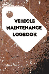 Title: Vehicle Maintenance Log Book, Author: Jack Parker