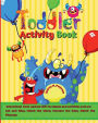 Toddler Activity Book: Educational Book packed with fun Games and Activities such as: Cut and Glue, Match the Word, Con:Useful Learning Tool Pre-schoolers and Kindergartners Original Design Color Pages