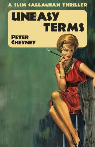 Title: Uneasy Terms: A Slim Callaghan Thriller, Author: Peter Cheyney