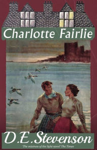 Title: Charlotte Fairlie, Author: D E Stevenson