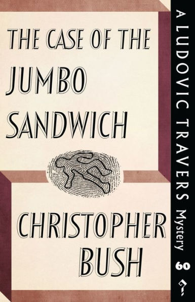 the Case of Jumbo Sandwich: A Ludovic Travers Mystery