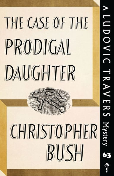 the Case of Prodigal Daughter: A Ludovic Travers Mystery