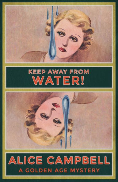 Keep Away From Water!: A Golden Age Mystery