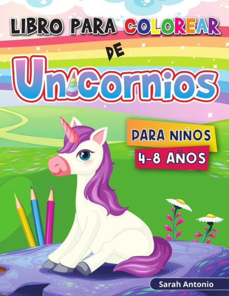 Libro para colorear de unicornios: Lindos diseños de unicornios mágicos para colorear, libro de actividades para colorear de unicornios para niños