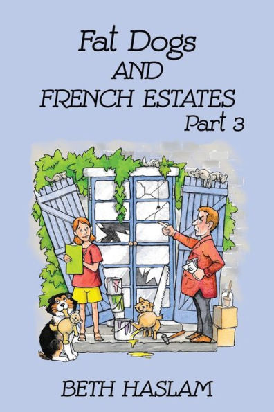 Fat Dogs and French Estates, Part 3