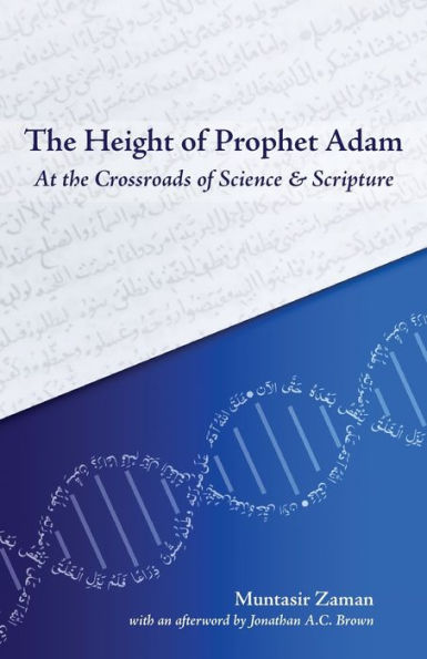 the Height of Prophet Adam: At Crossroads Science and Scripture