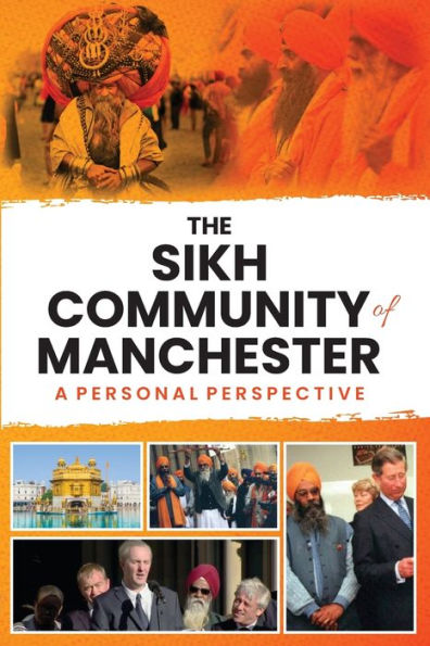 The Sikh Community of Manchester: A Personal Perspective