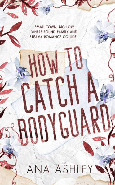 How to Catch A Bodyguard: best friends lovers, second chance MM romance