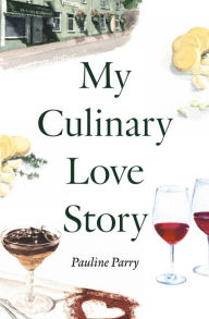 My Culinary Love Story: How Food and Love Led to a New Life